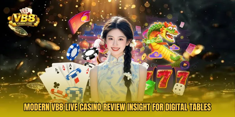 Modern VB8 Live Casino Review insight for digital tables