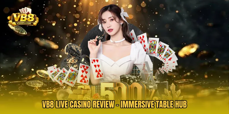 VB8 Live Casino Review - Immersive Table Hub